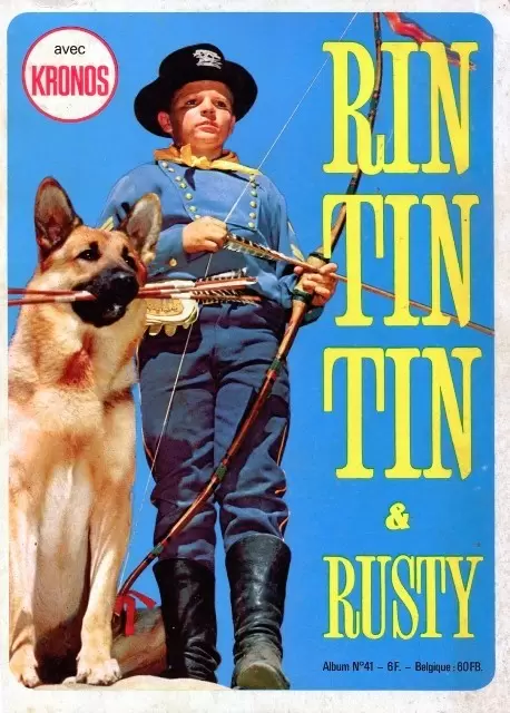 Rin Tin Tin & Rusty (2ème Série) - Album N°41 (n°40, n°41 et Kronos n°1)