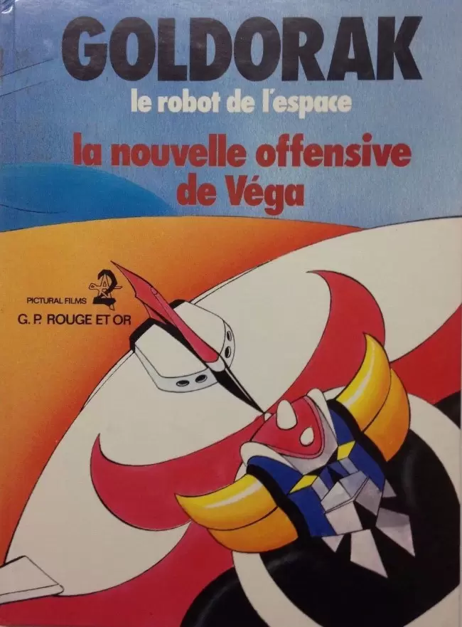 La nouvelle offensive de Véga - livre Goldorak - le robot de l'espace