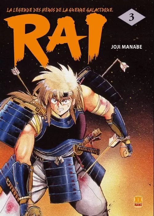 Rai, la légende des héros de la guerre galactique - Tome 3
