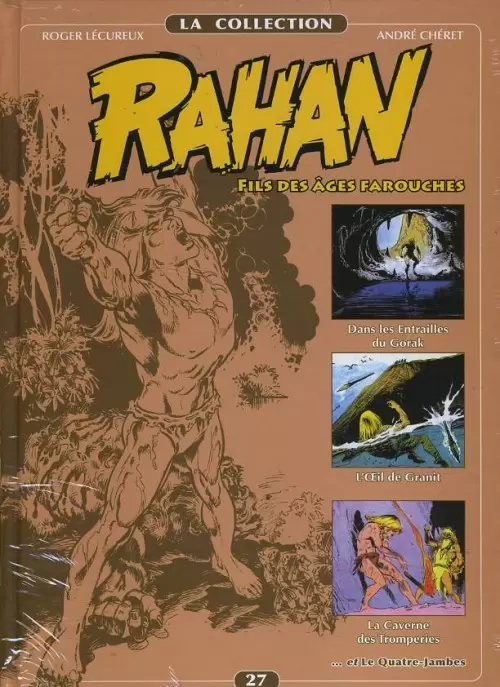 Rahan - Collection Altaya - Dans les Entrailles du Gorak, L\'Œil de Granit, La Caverne des Tromperies, Le Quatre-Jambes