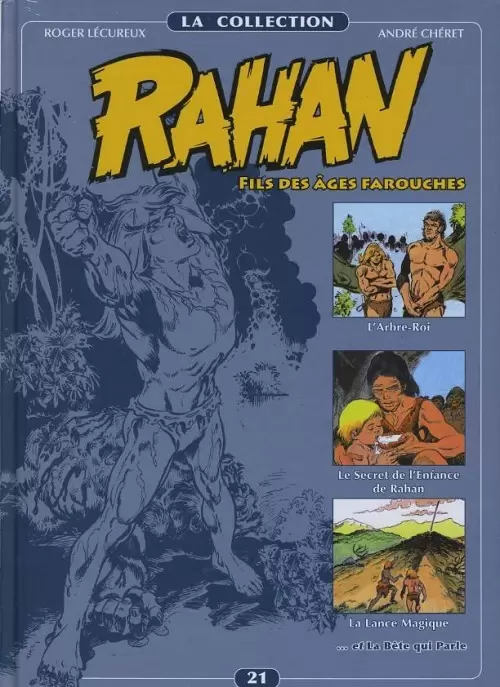 Rahan - Collection Altaya - L\'Arbre Roi, Le Secret de l\'Enfance de Rahan, La Lance Magique, La Bëte qui parle