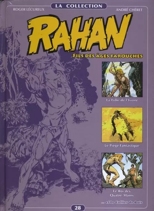 Rahan - Collection Altaya - La Folie de l\'Ivoire, Le Piège Fantastique, Le Roi des Quatre-Mains, le Collier de Bois