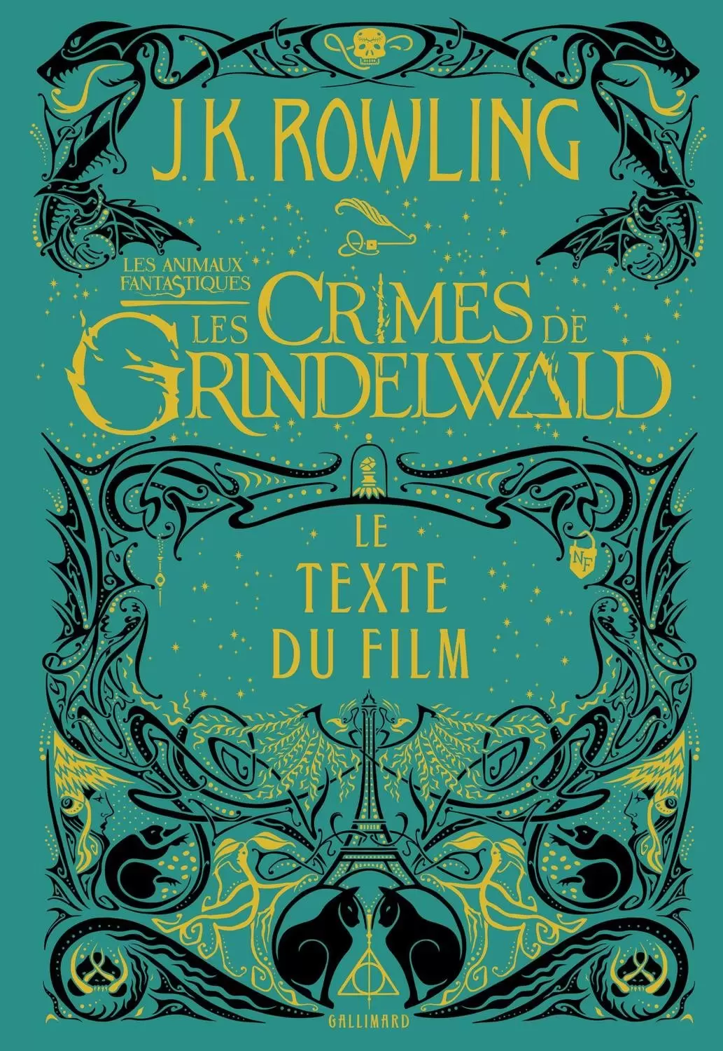 Livres Harry Potter et Animaux Fantastiques - Les Animaux Fantastiques les crimes de Grindelwald
