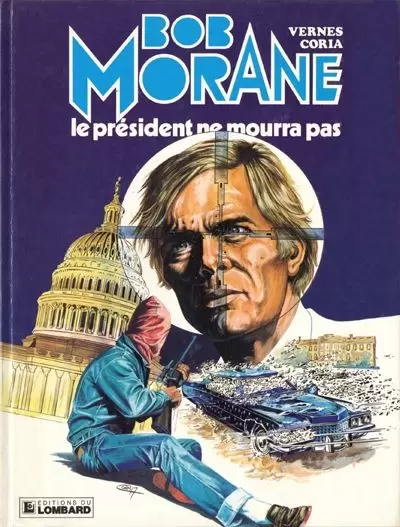 Bob Morane - Le Lombard - Le président ne mourra pas