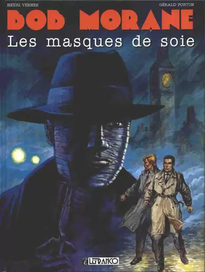 Bob Morane - Lefrancq - Les masques de soie