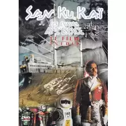 San Ku Kaï, les évadés de l'espace - Le Film Inédit