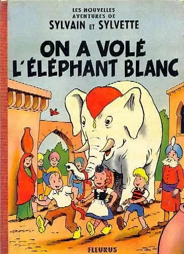 Sylvain et Sylvette 2ème Série Fleurette - On a volé l\'éléphant blanc