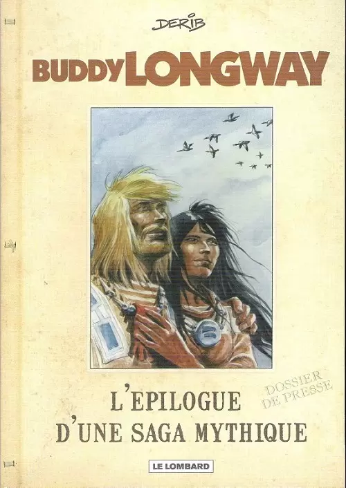 Buddy Longway - L\'épilogue d\'une saga mythique