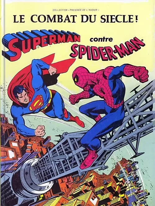 Superman (Sagédition - Collection Présence de l\'Avenir) - Superman contre Spider-Man : Le combat du siècle !