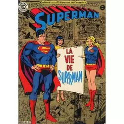 Superman : La vie de Superman