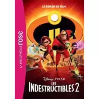 Les indestructibles 2: le roman du film
