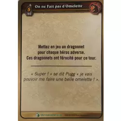 On ne Fait pas d'Omelette...