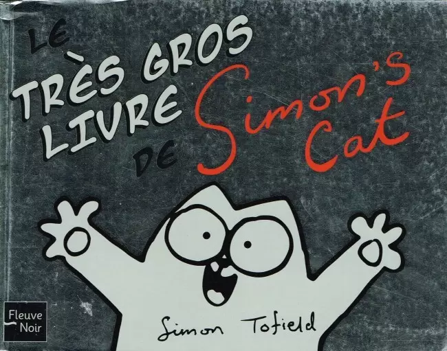 Simon\'s cat - Le Très gros livre de Simon\'s Cat