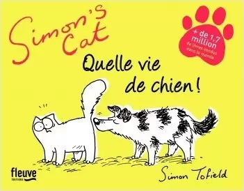 Simon\'s cat - Quelle vie de chien !