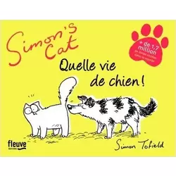 Quelle vie de chien !