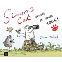 Simon's cat envers et contre tous !