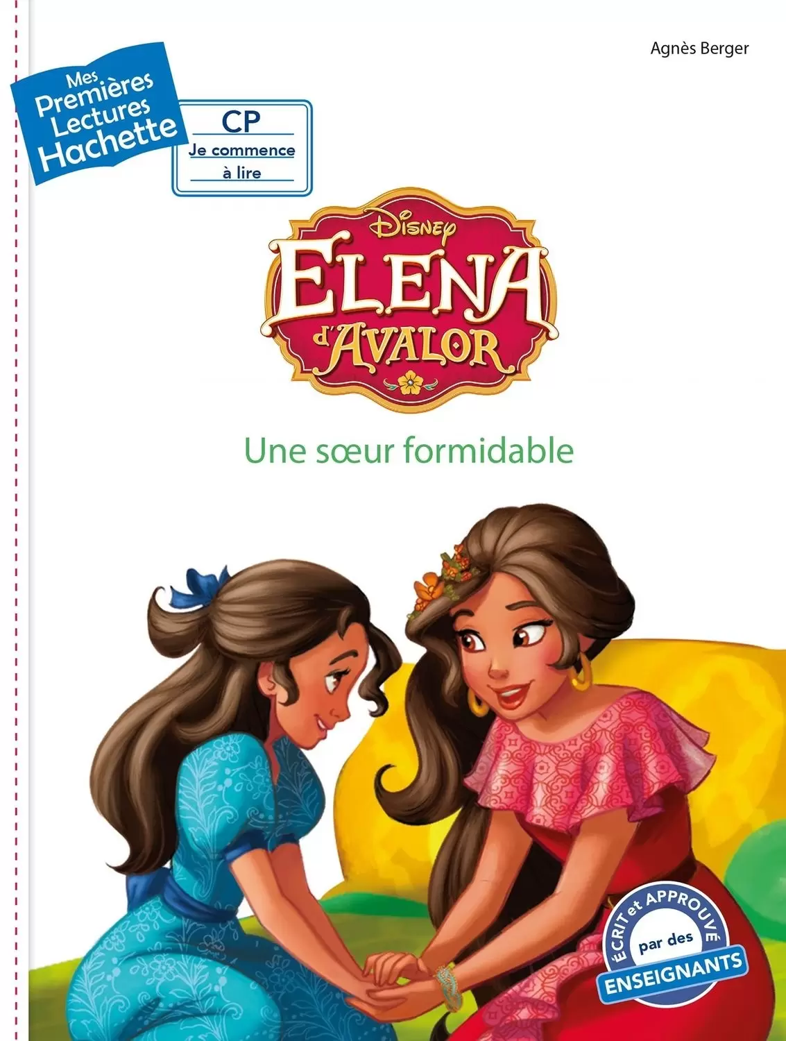 Mes Premières Lectures - Elena d\'Avalor - Une soeur formidable