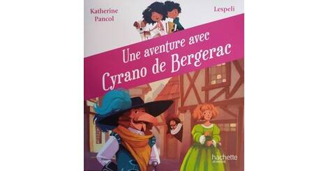<a href="/node/26047">Une aventure avec Cyrano de Bergerac</a>