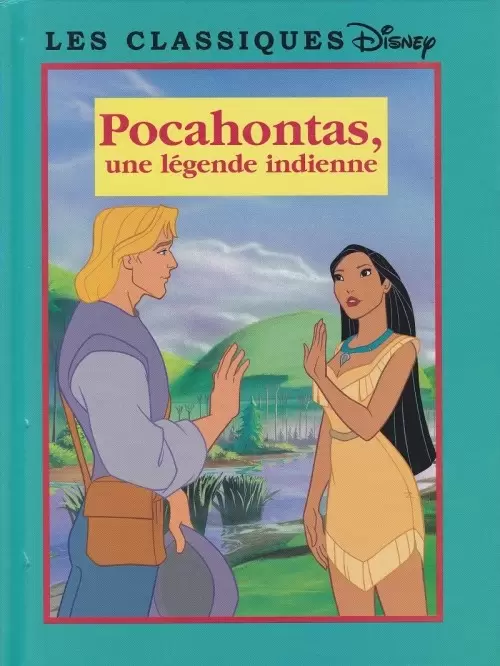 Les Classiques Disney - Edition France Loisirs - Pocahontas une légende indienne