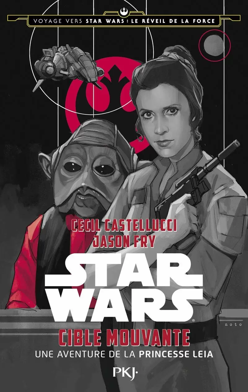 Star Wars : PKJ. - Voyage vers Star wars :Le Réveil de la Force - Cible Mouvante
