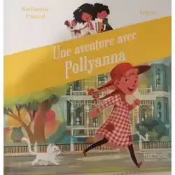 Une aventure avec Pollyanna