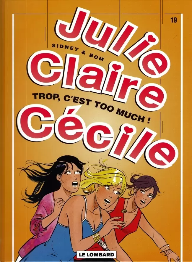 Julie, Claire, Cécile...et les autres - Trop, C\'est too much !