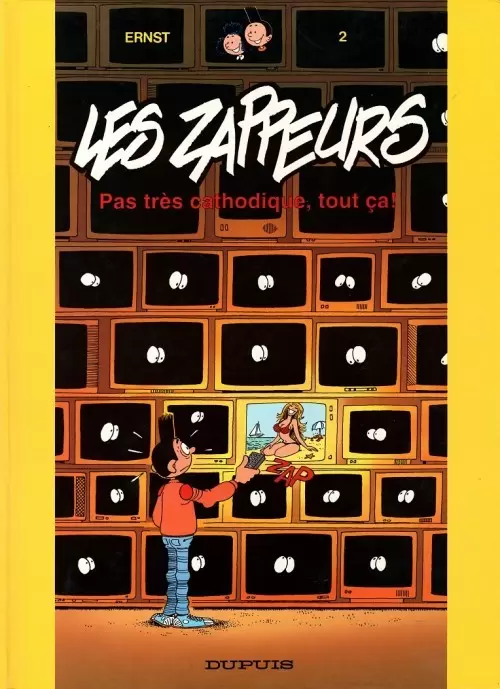 Les Zappeurs - Pas très cathodique, tout ça !
