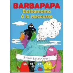 Barbamama à la rescousse