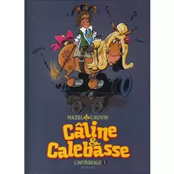 Câline & Calebasse - L'intégrale 1