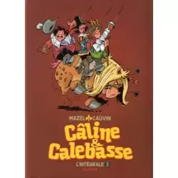 Câline & Calebasse - L'intégrale 3