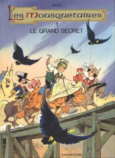 Les Mousquetaires - Le grand secret