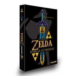 The Legend Of Zelda :100 trucs à savoir pour être un pro de Zelda