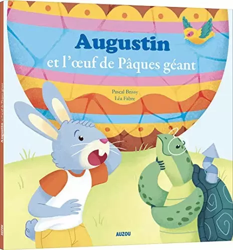 Mes p\'tits albums - Augustin et l\'oeuf de Pâques géant
