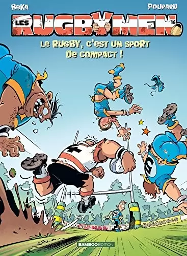 Les Rugbymen - Le rugby, c\'est un sport de compact !