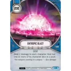 Entropic Blast