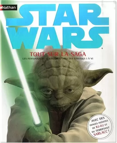 Beaux livres Star Wars - Star Wars Tout sur la Saga