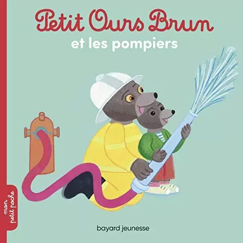 Petit Ours Brun - Petit ours brun et les pompiers