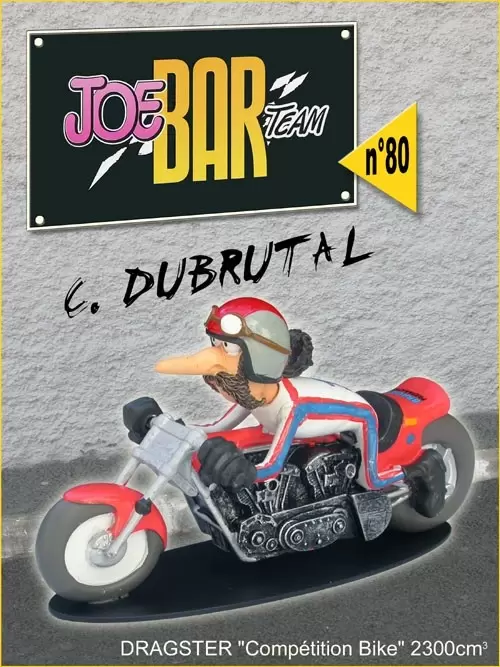 Figurines Joe Bar Team Série 1 - C. DUBRUTAL et son dragster COMPETITION BIKE 2300 cm3