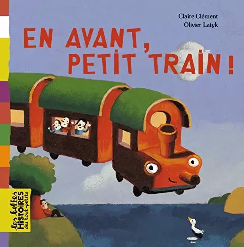 Les belles HISTOIRES des tout-petits - Bayard Jeunesse - En avant, petit train !