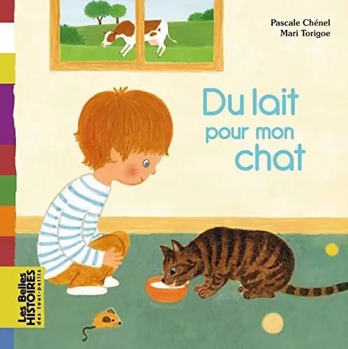 Les belles HISTOIRES des tout-petits - Bayard Jeunesse - Du lait pour mon chat