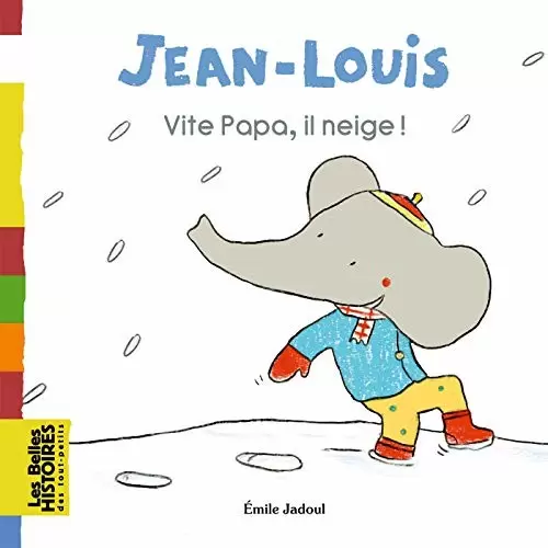 Les belles HISTOIRES des tout-petits - Bayard Jeunesse - Jean-Louis Debout Vite papa, il neige!