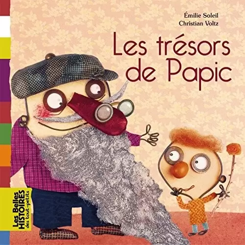 Les belles HISTOIRES des tout-petits - Bayard Jeunesse - Les trésors de Papic