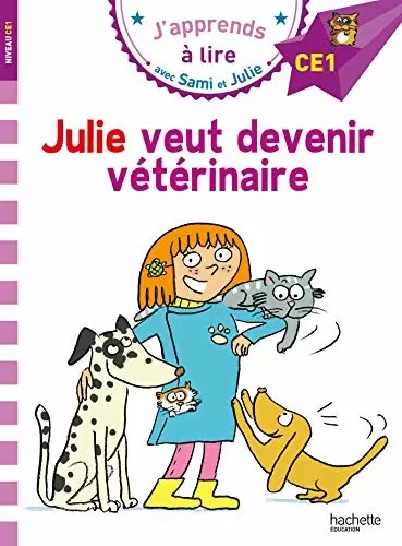 J\'apprends à lire avec Sami et Julie - Julie veut devenir vétérinaire