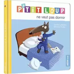 P'tit loup ne veut pas dormir