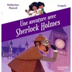 Une aventure avec Sherlock Holmes