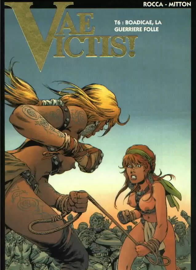 Vae Victis! - Boadicae, la guerrière folle