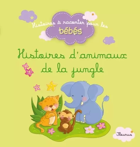 Histoires à raconter pour les bébés - Histoires d\'animaux de la jungle