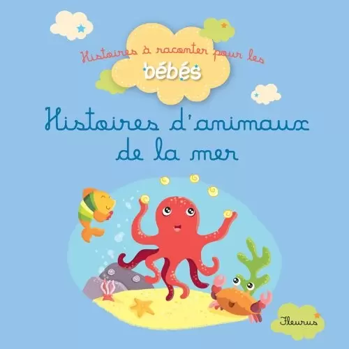 Histoires à raconter pour les bébés - Histoires d\'animaux de la mer