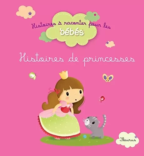 Histoires à raconter pour les bébés - Histoires de princesses