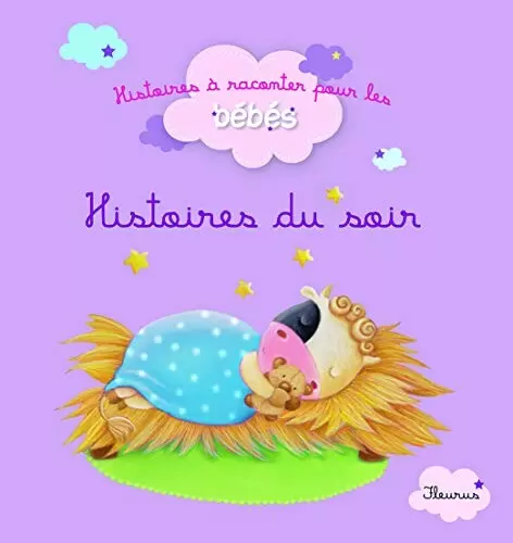 Histoires à raconter pour les bébés - Histoires du soir